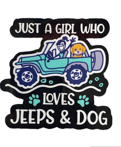 Just a Girl Who Loves Jeeps & Dog -Sticker